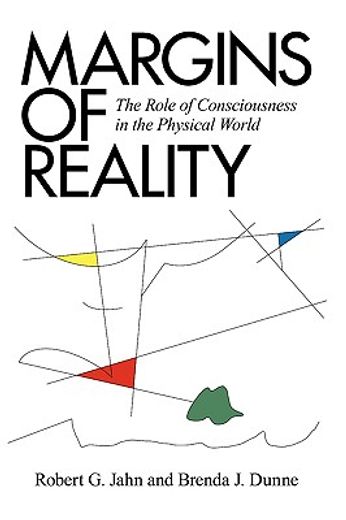 margins of reality: the role of consciousness in the physical world