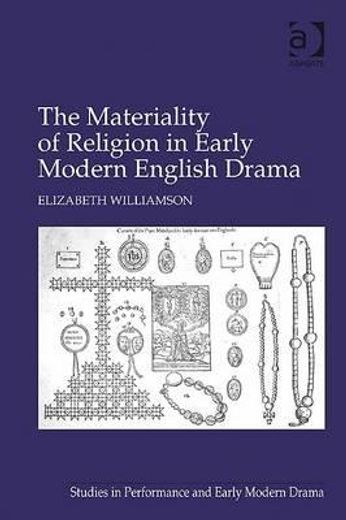 the materiality of religion in early modern english drama