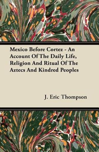 mexico before cortez - an account of the