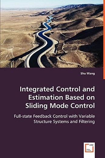 integrated control and estimation based on sliding mode control