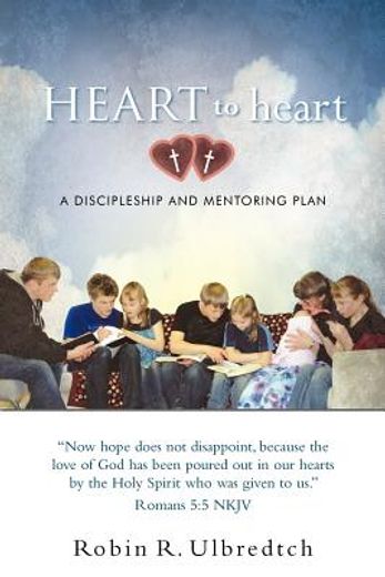 heart to heart,a discipleship and mentoring plan