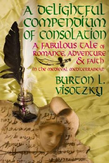 a delightful compendium of consolation: a fabulous tale of romance, adventure and faith in the medie