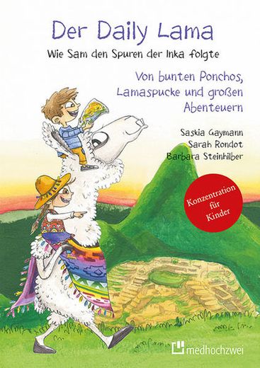 Der Daily Lama. Wie sam den Spuren der Inka Folgte - von Bunten Ponchos, Lamaspucke und Großen Abenteuern (Bd. 2) (en Alemán)