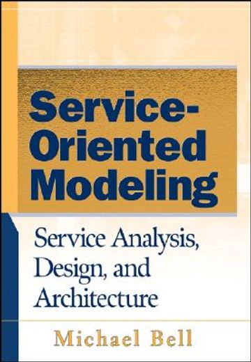 service-oriented modeling,service analysis, design, and architecture