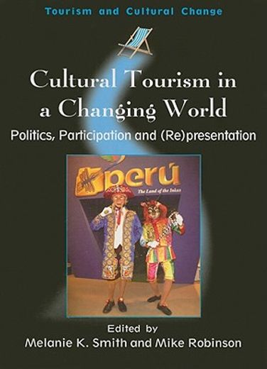 cultural tourism in a changing world,politics, participation and (re)presentation