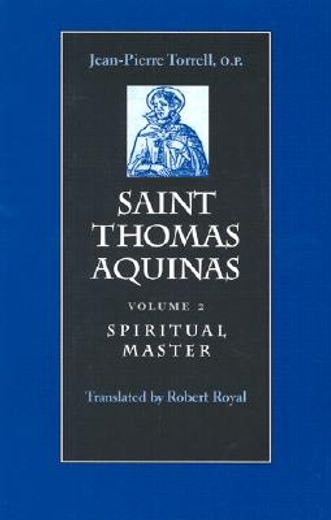 Saint Thomas Aquinas v. 2; Spiritual Master: 02 (en Inglés)
