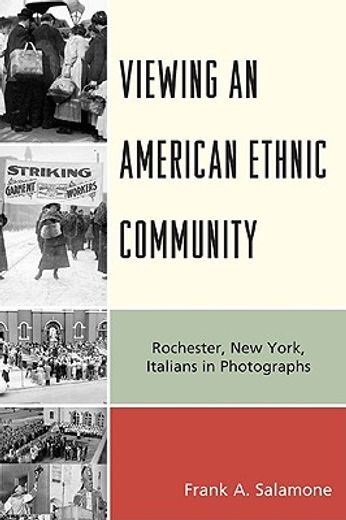 viewing an american ethnic community,rochester, new york, italians in photographs