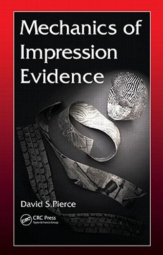 Mechanics of Impression Evidence (en Inglés)