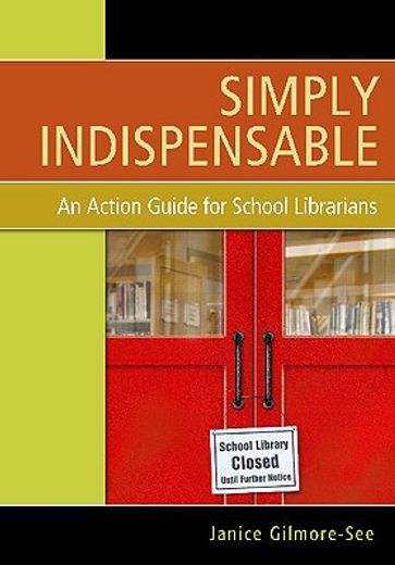 simply indispensable,an action guide for school librarians