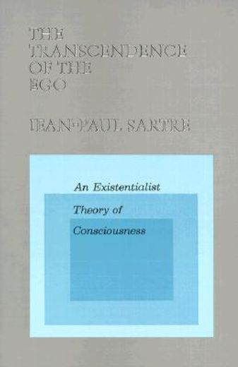 the transcendence of the ego,an existentialist theory of consciousness