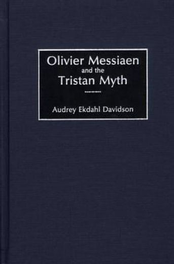 olivier messiaen and the tristan myth