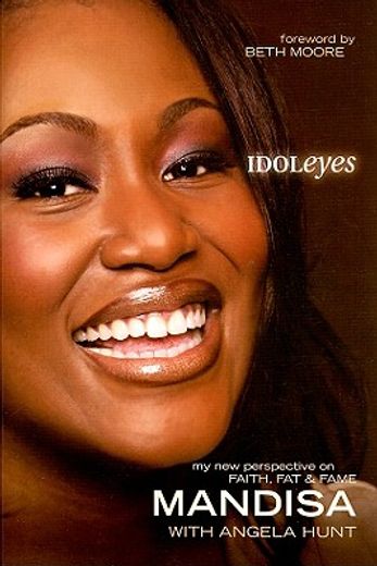 idoleyes,mandisa my new perspective on faith, fat, & fame (in English)