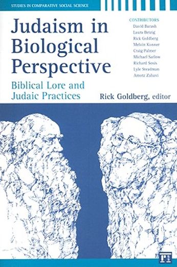 Judaism in Biological Perspective: Biblical Lore and Judaic Practices