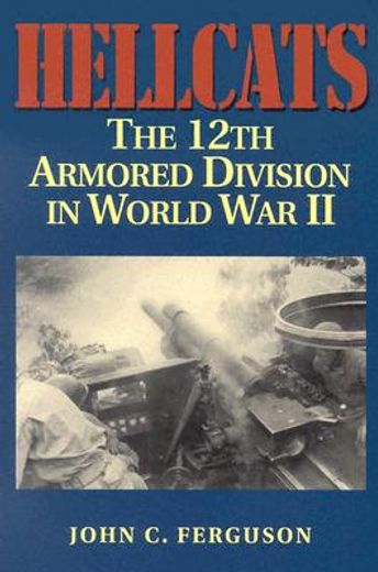 hellcats,the 12th armored division in world war ii (en Inglés)