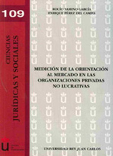 Medición de la orientación al mercado en las organizaciones privadas no lucrativas (Colección Ciencias Jurídicas y Sociales)