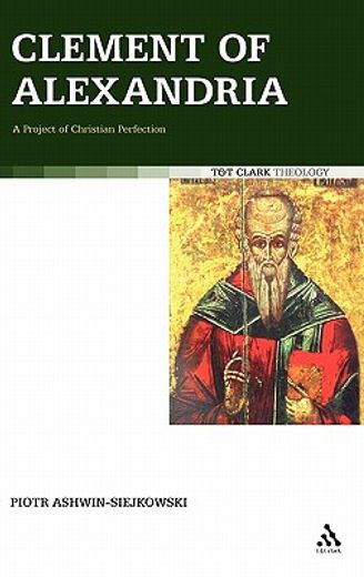 clement of alexandria,a project of christian perfection