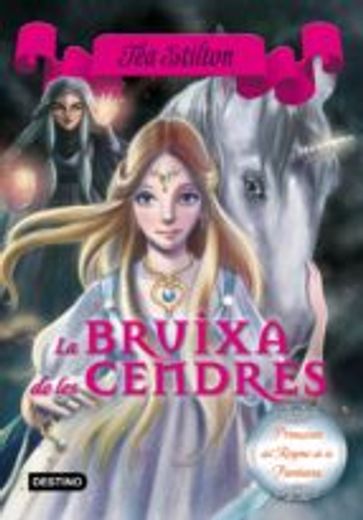 Bruixa de les Cendres: Princeses del Regne de la Fantasia Nº11 (Tea Stilton. Princeses del Regne de la Fantasia) (en Catalán)