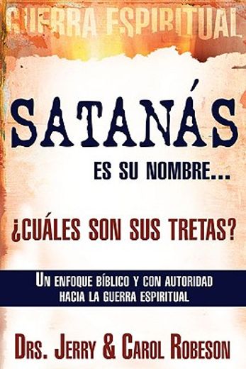 satanas es su nombre, cuales son sus tretas