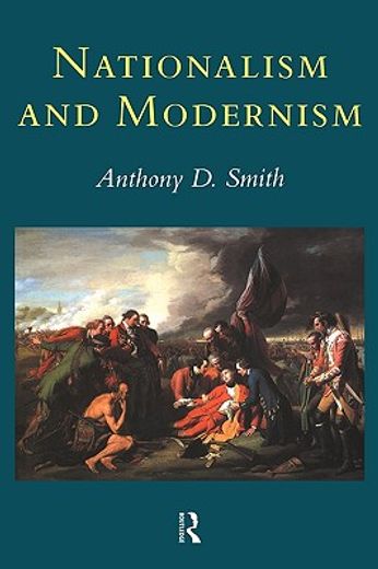 nationalism and modernism,a critical survey of recent theories of nations and nationalism