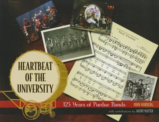heartbeat of the university,125 years of purdue bands
