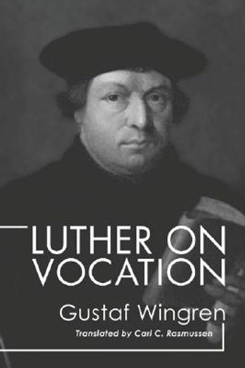 luther on vocation (en Inglés)