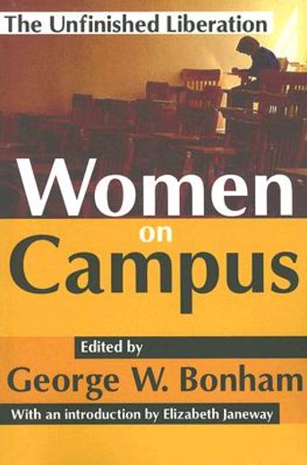 Women on Campus: The Unfinished Liberation (en Inglés)