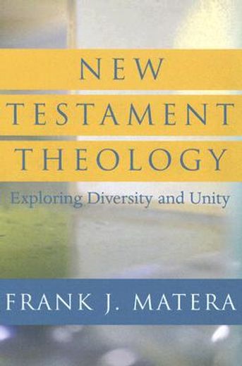 new testament theology,exploring diversity and unity (en Inglés)