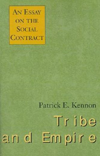 tribe and empire,an essay on the social contract