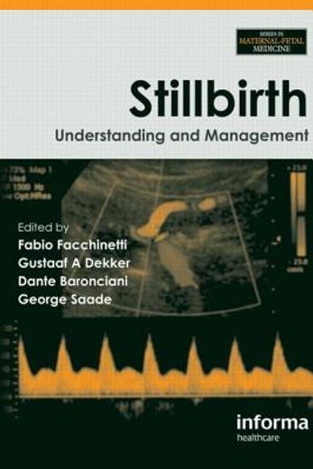 stillbirth,understanding and management