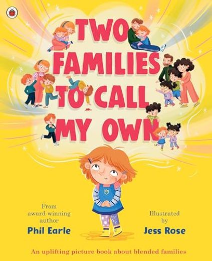 Two Families to Call my Own: A Picture Book About Blended Families (en Inglés)