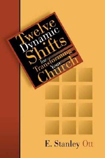 twelve dynamic shifts for transforming your church