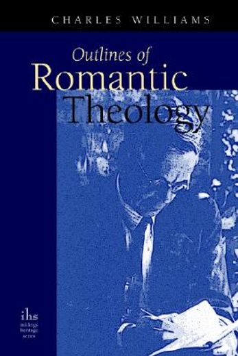outlines of romantic theology (en Inglés)