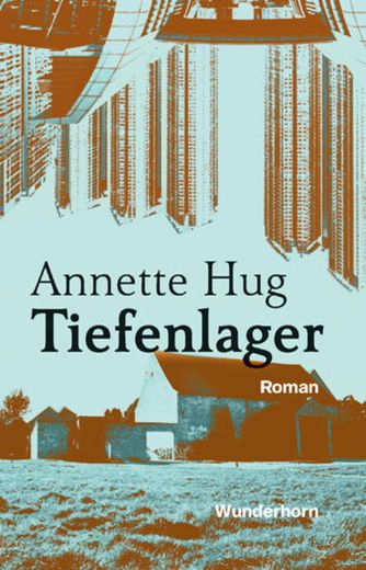 Tiefenlager: Roman (in German)