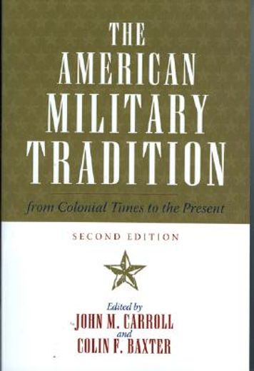 american military tradition,from colonial times to the present