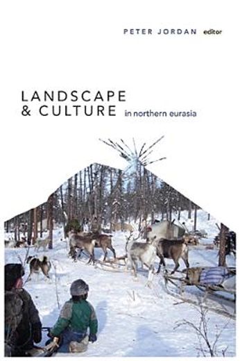 Landscape and Culture in Northern Eurasia (en Inglés)