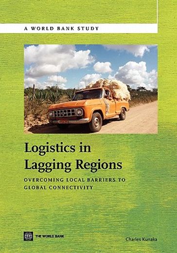 logistics in lagging regions,overcoming local barriers to global connectivity