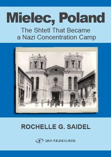 mielec, poland: the shtetl that became a nazi concentration camp (en Inglés)