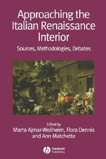 approaching the italian renaissance interior,sources, methodologies, debates