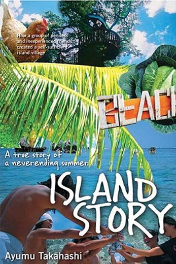 Island Story: A True Story of a Never-Ending Summer (en Inglés)