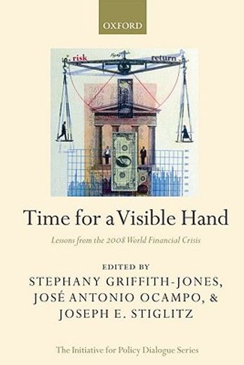time for a visible hand,lessons from the 2008 world financial crisis
