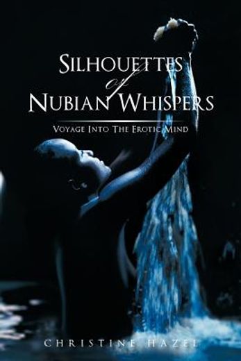 silhouettes of nubian whispers (en Inglés)