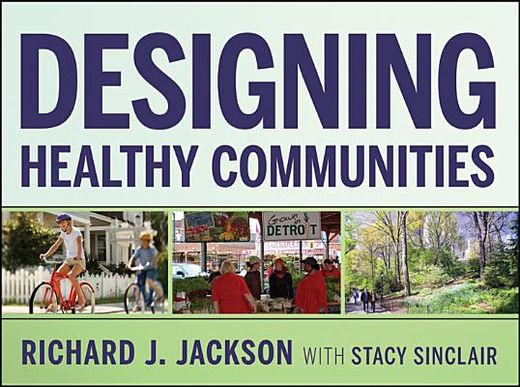 Designing Healthy Communities (en Inglés)