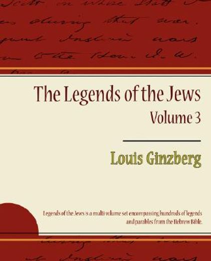 legends of the jews - volume 3