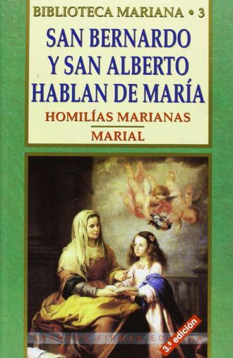 San Bernardo y San Alberto hablan de María: Homilías Marianas (in Spanish)