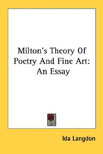milton´s theory of poetry and fine art,an essay