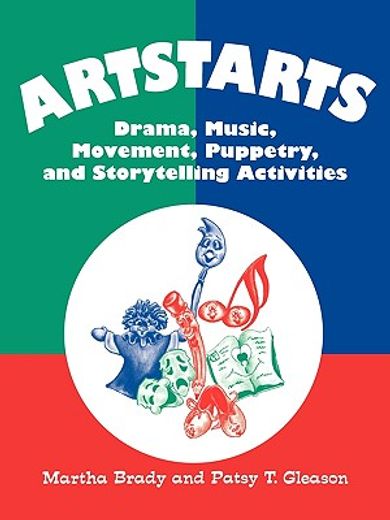 artstarts,drama, music, movement, puppetry, and storytelling activities/grades k-6