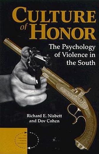 culture of honor,the psychology of violence in the south