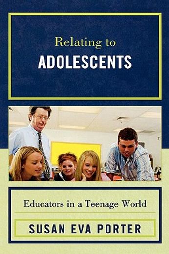 relating to adolescents,educators in a teenage world