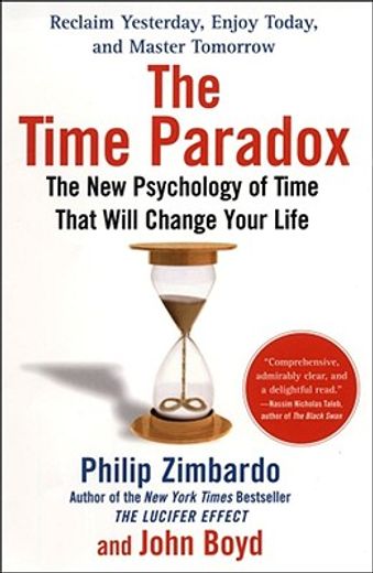 the time paradox,the new psychology of time that will change your life