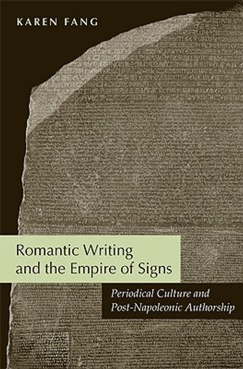 romantic writing and the empire of signs,periodical cutlure and post-napoleonic authorship